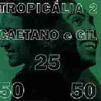 Tropicalia 2